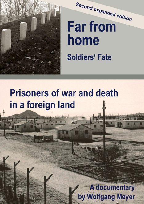 Oben: "Far from home: Soldiers' Fate". Unten: "Prisoners of war and death in a foreign land". Fotos: Gräber, Baracken.