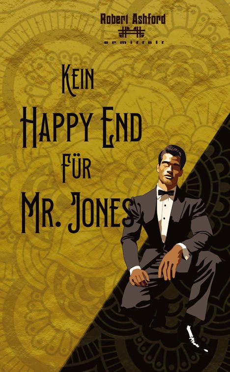 Text: "Kein Happy End für Mr. Jones". Illustration eines Mannes im Anzug auf gemustertem Hintergrund.