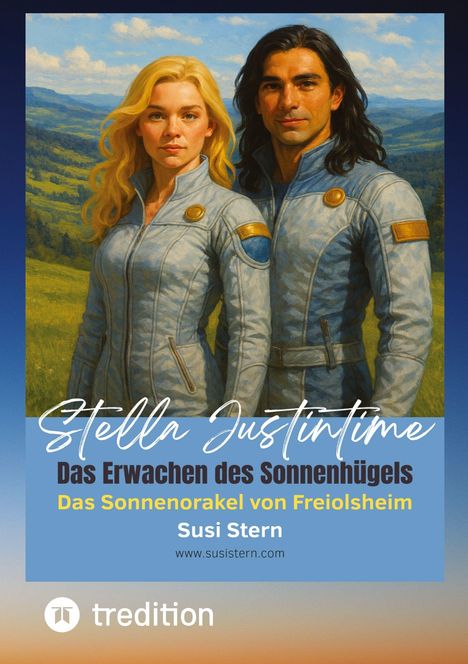 "Stella Justintime: Das Erwachen des Sonnenhügels. Zwei Personen in futuristischen Anzügen vor idyllischer Landschaft."