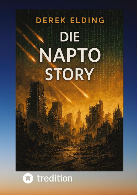 Text: "DEREK ELDING DIE NAPTO STORY" und "tredition". Illustration: Ruinen einer Stadt, Meteore am Himmel.