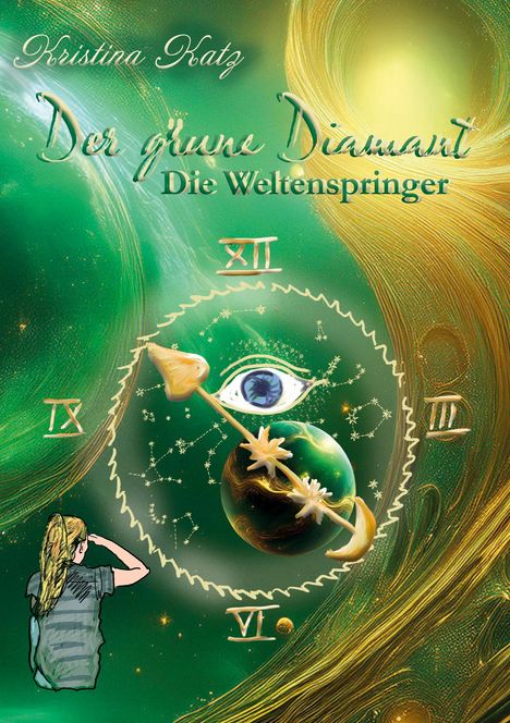„Der grüne Diamant: Die Weltenspringer“. Illustration zeigt ein Auge mit Pfeil, Planeten und eine Person von hinten.