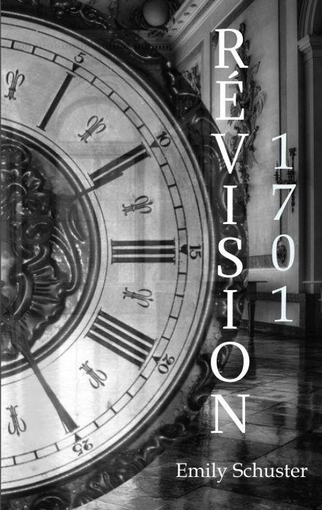 "RÉVISION 1701 Emily Schuster" in weißer Schrift. Große Uhr mit römischen Ziffern. Elegantes, historisches Ambiente.