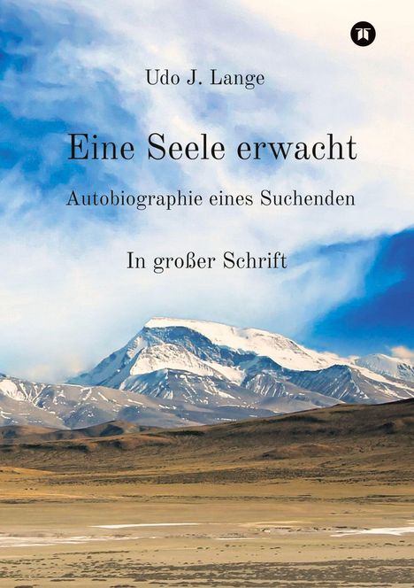 „Udo J. Lange, Eine Seele erwacht, Autobiographie eines Suchenden, In großer Schrift“ vor Berglandschaft mit Schnee.