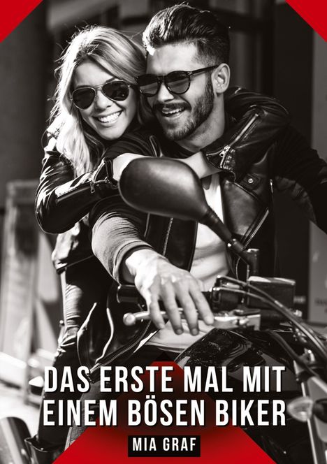 "Das erste Mal mit einem bösen Biker" von Mia Graf. Ein Paar auf einem Motorrad, beide tragen Lederjacken.