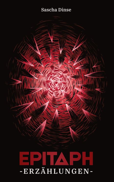 Text: "Sascha Dinse", "EPITAPH", "-Erzählungen-". Illustration: Rote, konzentrische Spitzen auf dunklem Hintergrund.