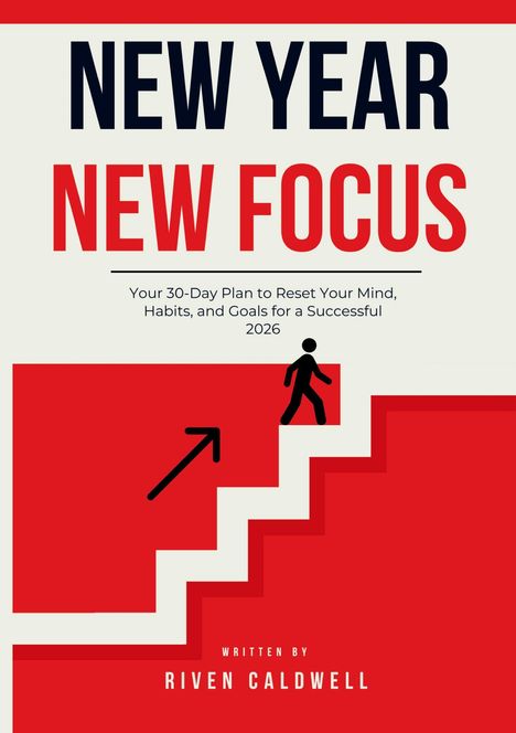 "NEW YEAR NEW FOCUS" in großen Buchstaben; darunter eine Illustration einer Person, die Treppen steigt, mit einem Pfeil nach oben.