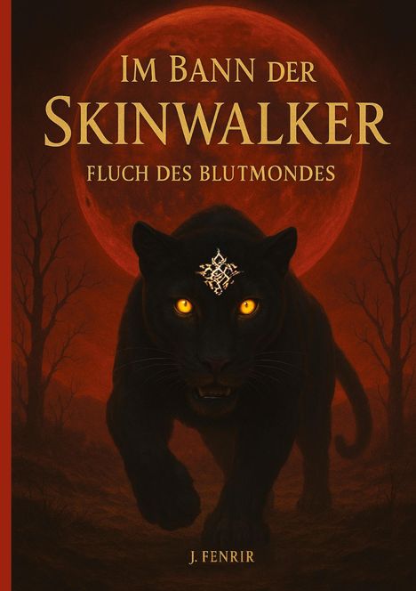 "Im Bann der Skinwalker: Fluch des Blutmondes" in goldener Schrift. Ein schwarzer Panther vor einem roten Mond.
