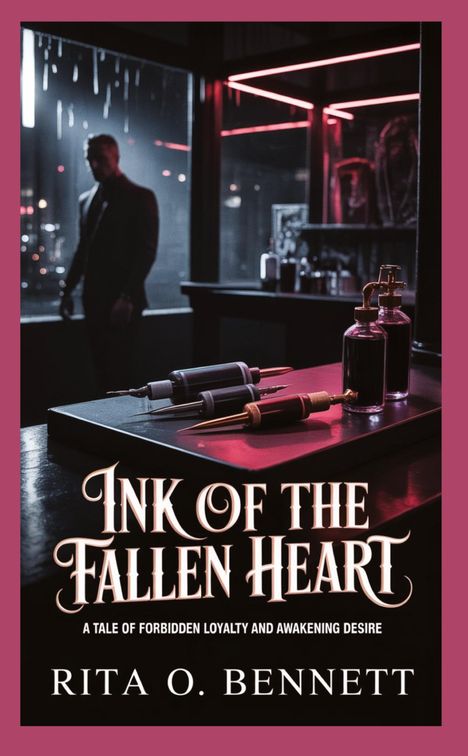 "INK OF THE FALLEN HEART" und "A TALE OF FORBIDDEN LOYALTY AND AWAKENING DESIRE". Im Hintergrund ein Mann im Neonlicht.