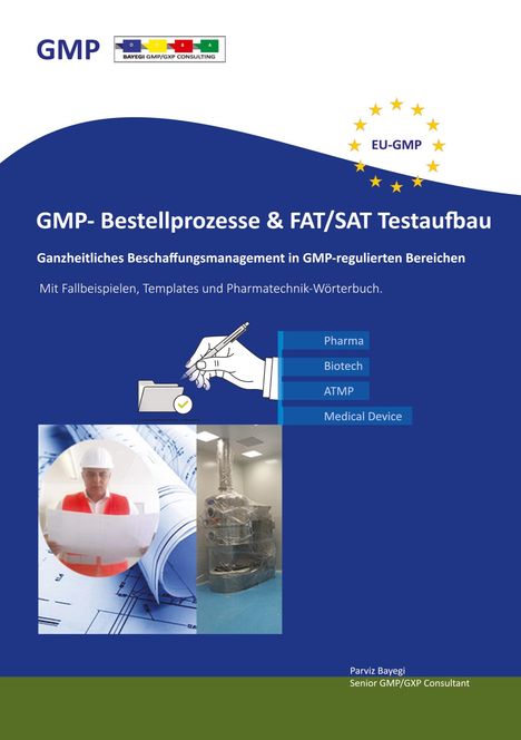 Titel: "GMP- Bestellprozesse & FAT/SAT Testaufbau". Darunter Bilder von Plänen und einer Maschine.