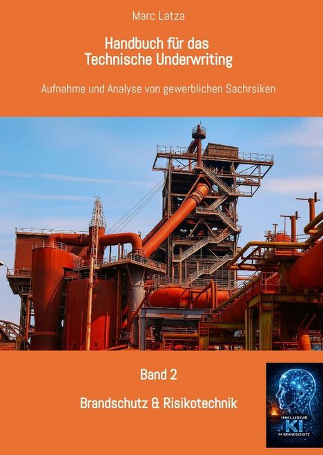 Titel: "Handbuch für das Technische Underwriting", "Band 2 Brandschutz & Risikotechnik"; Bild einer Industrieanlage.