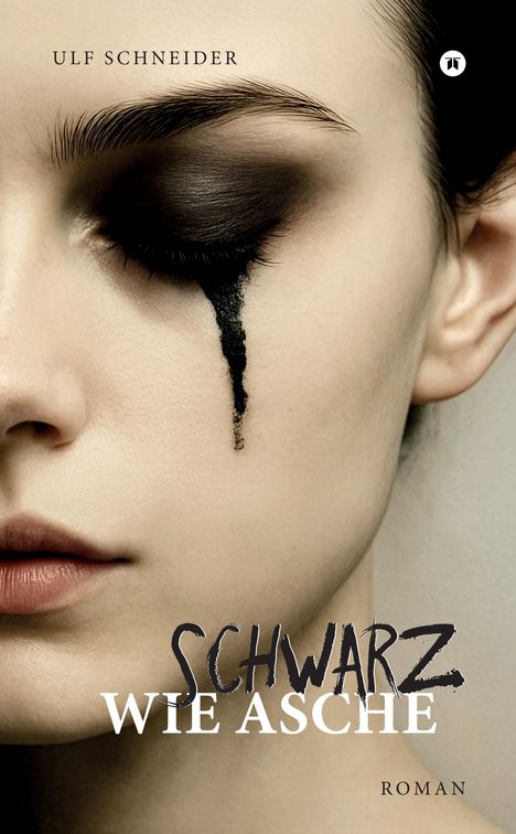 Text: "ULF SCHNEIDER, SCHWARZ WIE ASCHE, ROMAN." Eine Nahaufnahme eines Gesichts mit dramatischem, verlaufendem Make-up.