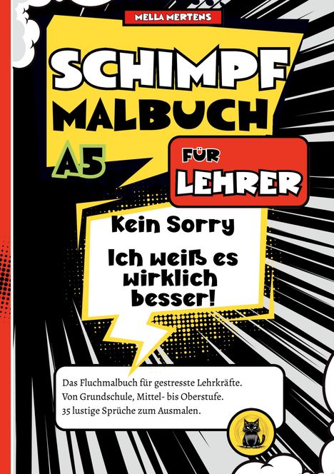 "Schimpfmalbuch A5 für Lehrer. Kein Sorry Ich weiß es wirklich besser!" Comic-Stil mit auffälligen Farben.