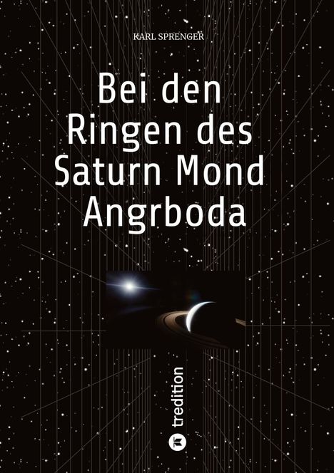 "Bei den Ringen des Saturn Mond Angrboda." Sternenhimmel, Saturn mit Ringen, tredition-Logo unten.