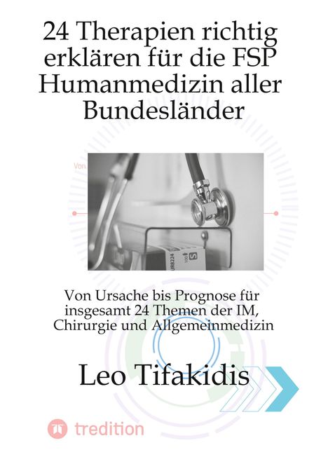 „24 Therapien richtig erklären für die FSP Humanmedizin.“ Schwarz-weißes Stethoskopbild, Name: Leo Tifakidis.
