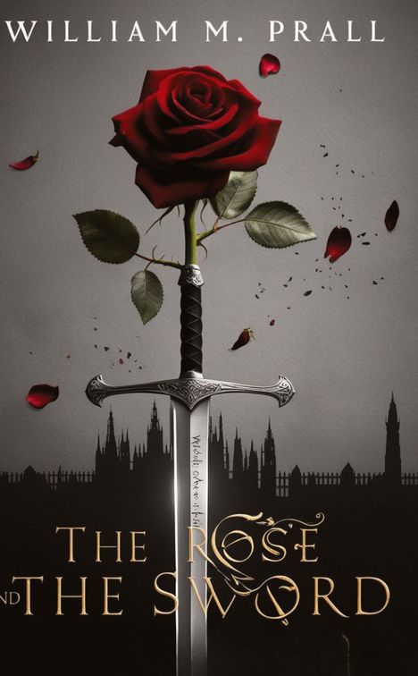 "William M. Prall", "The Rose and the Sword". Eine rote Rose wächst aus einem Schwert, darunter eine Skyline-Silhouette.