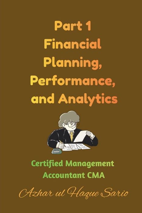 „Part 1 Financial Planning, Performance, and Analytics. Certified Management Accountant CMA.“ Illustration: Person liest.