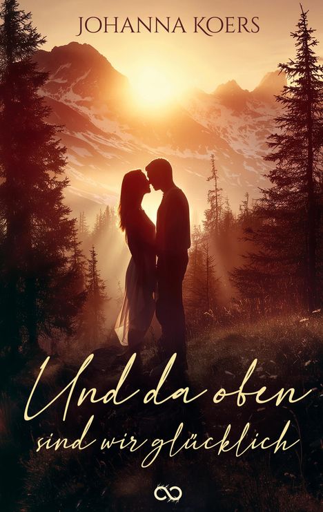 JOHANNA KOERS. "Und da oben sind wir glücklich" in geschwungener Schrift. Ein Paar in Silhouette vor einem Berg bei Sonnenuntergang.