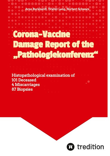 „Corona-Vaccine Damage Report of the 'Pathologiekonferenz'“. Roter Hintergrund mit Autoren oben und Logo unten rechts.