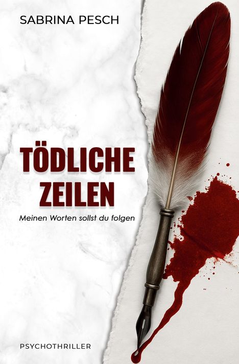 "TÖDLICHE ZEILEN" und "Meinen Worten sollst du folgen" in roter Schrift, daneben eine blutige Feder.