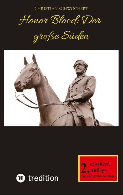 "Christian Schwochert: Honor Blood: Der große Süden. 2. erweiterte Auflage. Reiterstatue eines Mannes in Uniform."