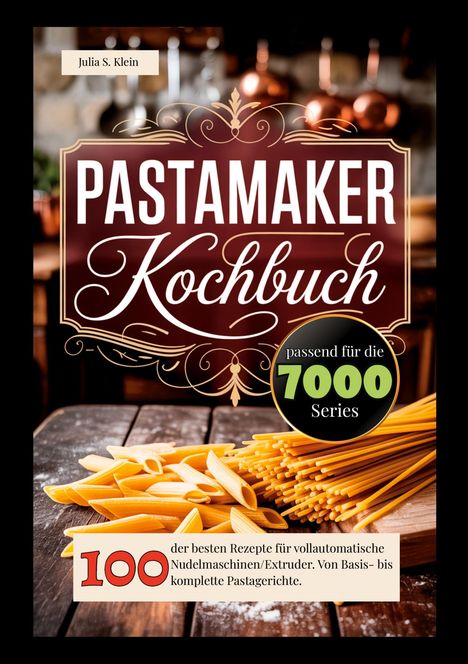 „Pastamaker Kochbuch, passend für die 7000 Series.“ Links: Penne, rechts: Spaghetti auf einem Holzbrett.