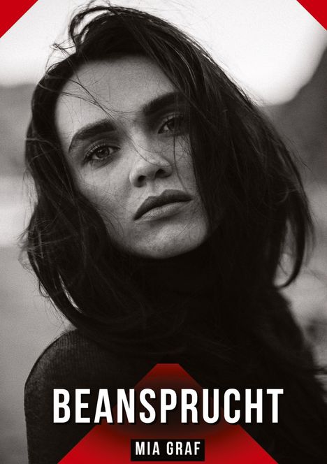 Text: "BEANSPRUCHT" und "MIA GRAF". Schwarz-weiß Porträt einer Frau mit ausdrucksstarkem Blick.
