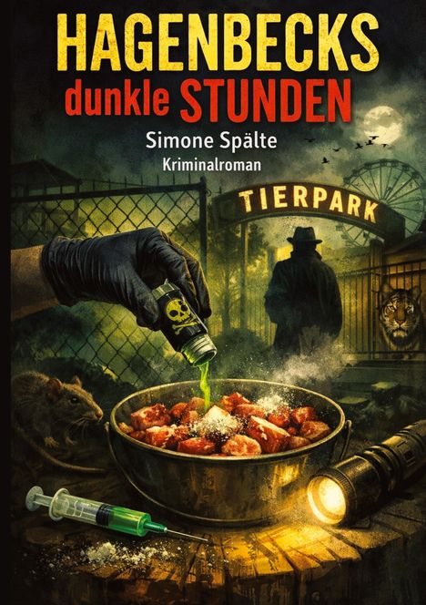 Text: "HAGENBECKS dunkle STUNDEN", "Simone Spälte", "Kriminalroman", "TIERPARK". Eine mysteriöse Szene, dunkle Stimmung.
