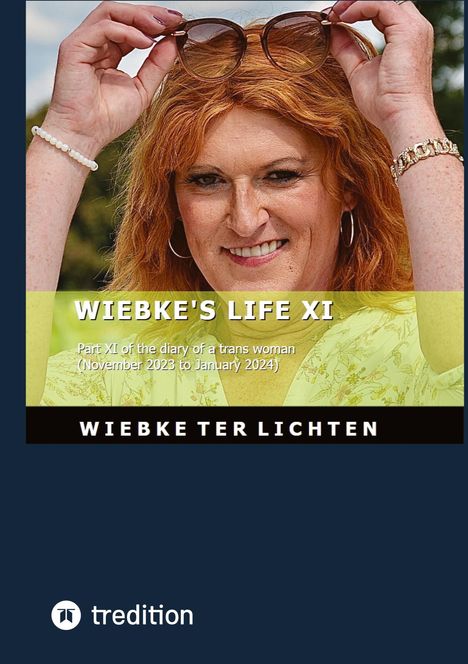 "WIEBKE'S LIFE XI" und "WIEBKE TER LICHTEN" Cover einer Frau mit roten Haaren, hebt eine Sonnenbrille hoch. Im Hintergrund Natur.
