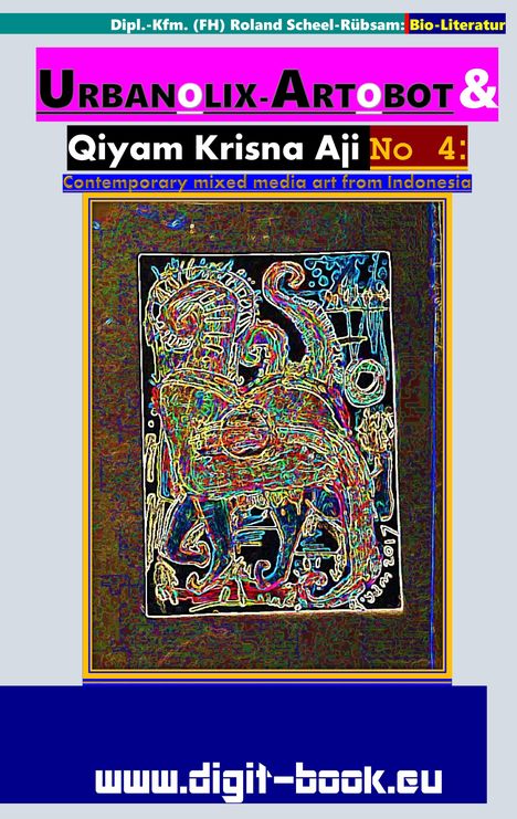 Text: Urbanolix-Artobot, Qiyam Krisna Aji No 4, Contemporary mixed media art from Indonesia, www.digit-book.eu. 

Illustration: Ein kunstvoll gezeichnetes Tier.