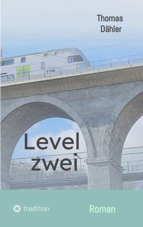 Text "Level zwei", "Thomas Dähler", "Roman". Zug auf einer Steinbrücke, stilisiert mit blassem, hellem Hintergrund.