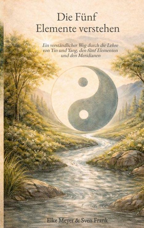 "Die Fünf Elemente verstehen" steht oben. Waldszene mit Yin-Yang-Symbol in der Mitte, Fluss fließt hindurch.