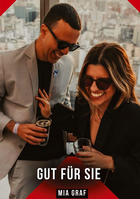 „GUT FÜR SIE“ und „MIA GRAF“ stehen unten. Ein Mann und eine Frau lachen, beide tragen Sonnenbrillen und halten Getränke.