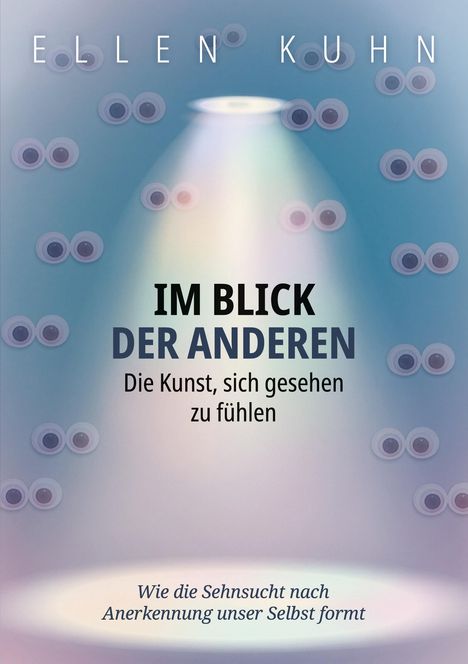 Text: "IM BLICK DER ANDEREN. Die Kunst, sich gesehen zu fühlen." Hintergrund mit mehreren Paaren von Cartoon-Augen.