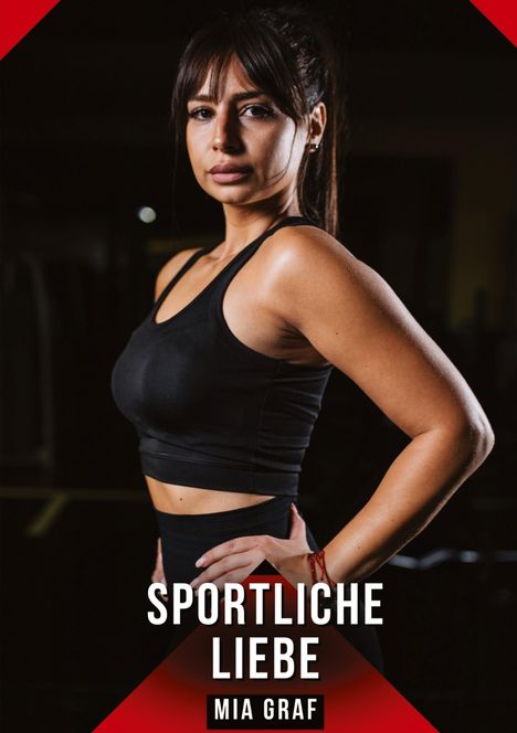 "Sportliche Liebe Mia Graf" steht unten. Eine Frau in Sportkleidung schaut ernst, Hände an der Hüfte.