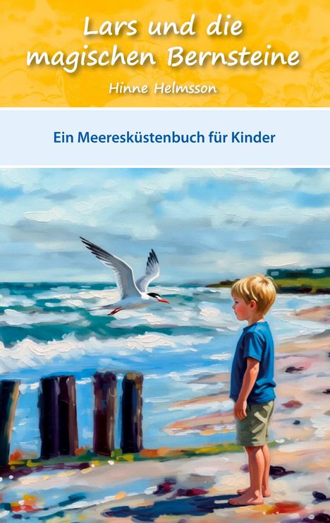"Oberer Text: Lars und die magischen Bernsteine. Darunter: Ein Meeresküstenbuch für Kinder. Illustration: Junge am Strand."
