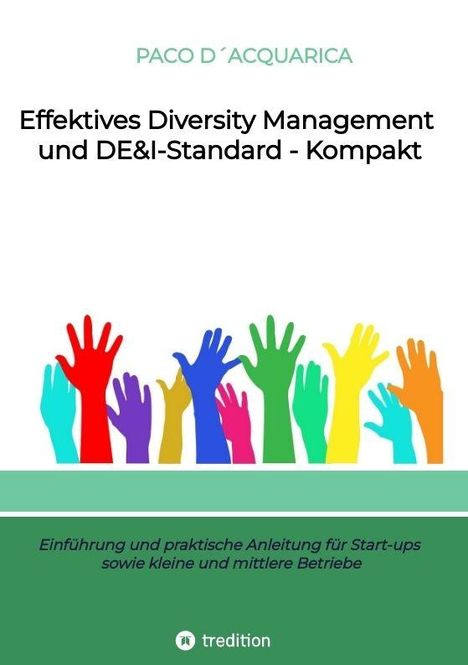 Titel: "Effektives Diversity Management und DE&I-Standard - Kompakt". Bunte Hände heben sich vor weißem Hintergrund.