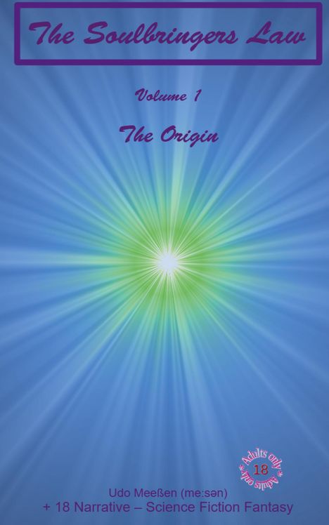 „The Soulbringers Law“, „Volume 1: The Origin“. Illustration in Blau-Grün mit leuchtendem Zentrum.