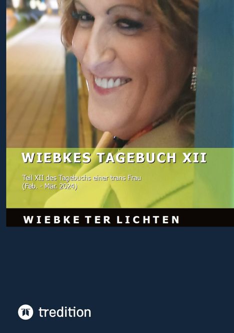 "WIEBKES TAGEBUCH XII", Teil XII des Tagebuchs einer trans Frau. Im Hintergrund lächelt eine Person.