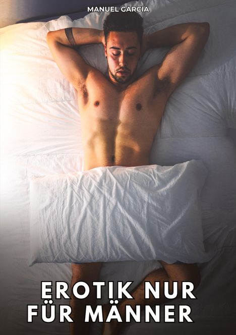 „EROTIK NUR FÜR MÄNNER“ steht unten. Ein Mann liegt mit freiem Oberkörper auf einem Bett, Arme hinter dem Kopf.