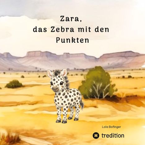 Text: "Zara, das Zebra mit den Punkten." Eine Illustration eines gepunkteten Zebras in einer Wüstenlandschaft.