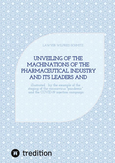 Titel: "Unveiling of the Machinations of the Pharmaceutical Industry and Its Leaders." Muster in Blau, Logo unten.