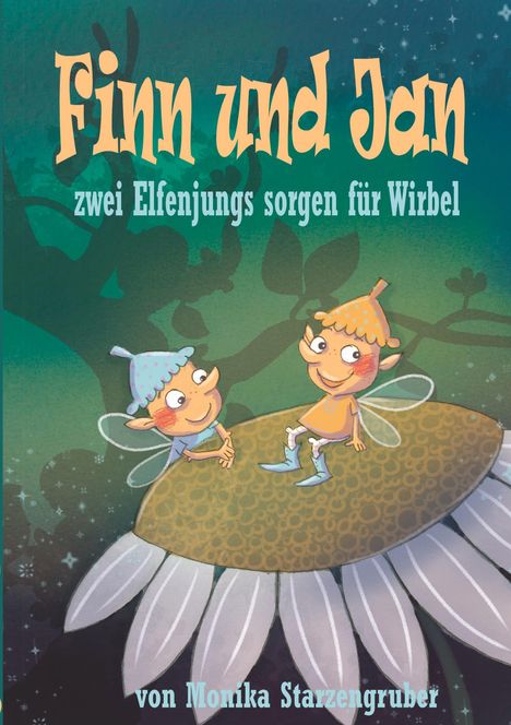 „Finn und Jan“, „zwei Elfenjungs sorgen für Wirbel“. Zwei fröhliche Elfen auf einer großen Blume.