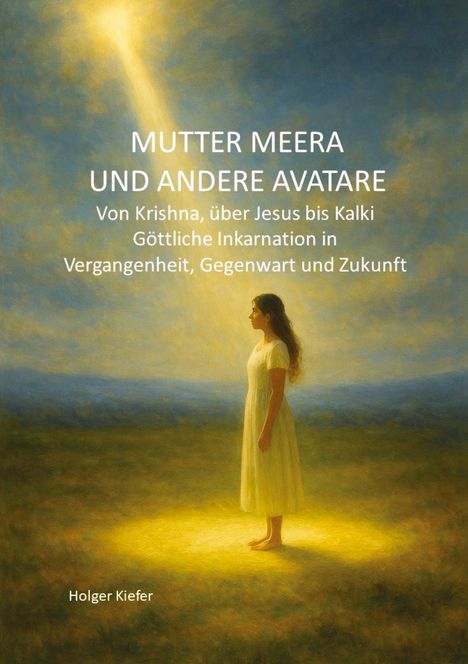 Text: "MUTTER MEERA UND ANDERE AVATARE" und weiterer Untertitel. Illustration: Frau steht im Lichtstrahl auf Wiese.