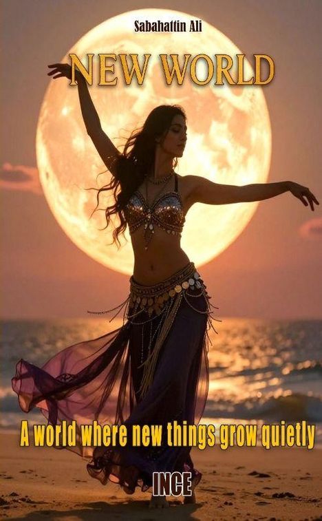 "NEW WORLD" und "A world where new things grow quietly" über Tänzerin vor großem Mond am Strand.