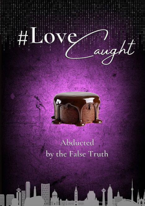 #LoveCaught, Abducted by the False Truth; Schokoladenkuchen mit violettem Hintergrund und Stadtsilhouette unten.