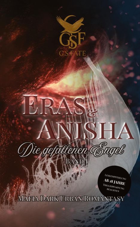 „ERAS & ANISHA: Die gefallenen Engel, Band 1. Mafia Dark Urban Romantasy. Leseempfehlung ab 18 Jahre.“ Logo mit Vogel.