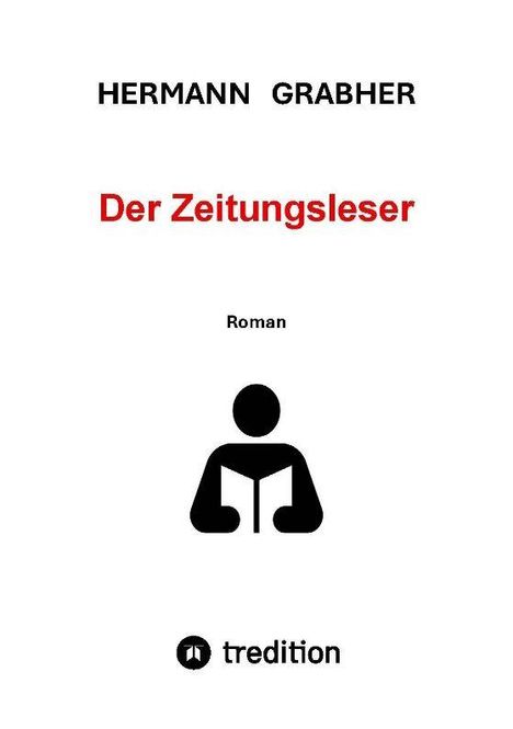 Titel "Der Zeitungsleser", Autor "Hermann Grabher", darunter "Roman". Illustration eines Lesenden, Logo "tredition".