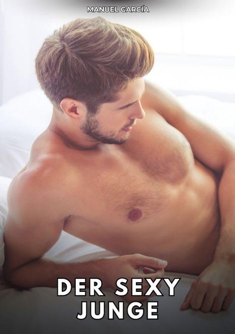 MANUEL GARCÍA. DER SEXY JUNGE. Ein muskulöser, junger Mann mit moderner Frisur liegt entspannt auf weißen Laken.