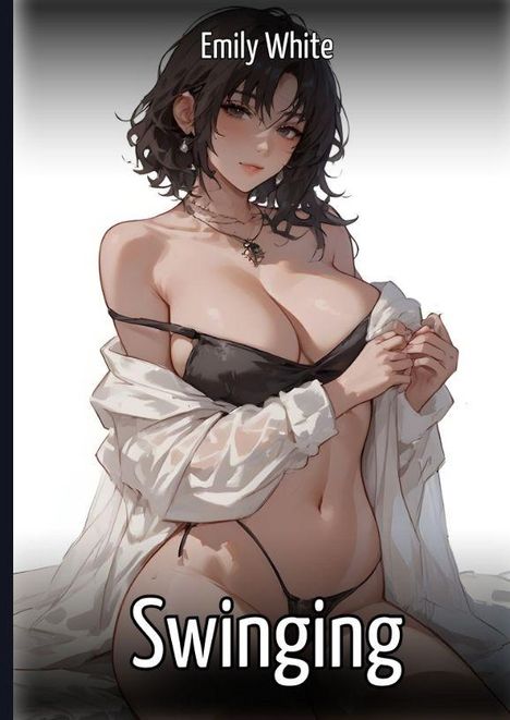 "Emily White", "Swinging". Illustration einer Frau mit schwarzem Haar in Unterwäsche und offenem Hemd.