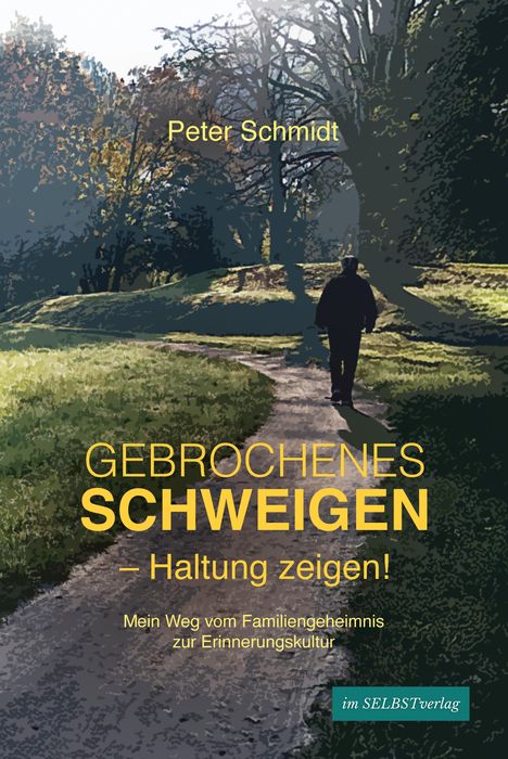 Peter Schmidt, GEBROCHENES SCHWEIGEN – Haltung zeigen! Illustration: Mensch auf einem Weg, von Bäumen gesäumt.